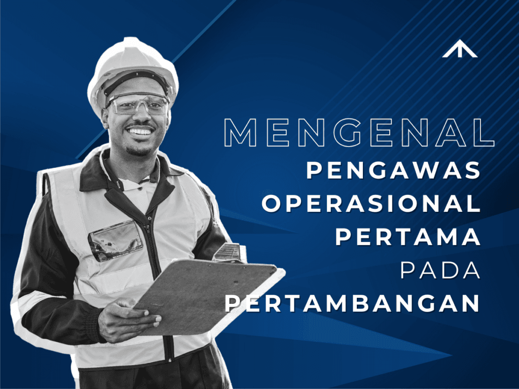 Pengawas Operasional Pertambangan pertama