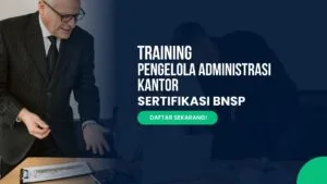 Training Pengelola Administrasi Kantor Sertifikasi BNSP Bersama Mairodi Training