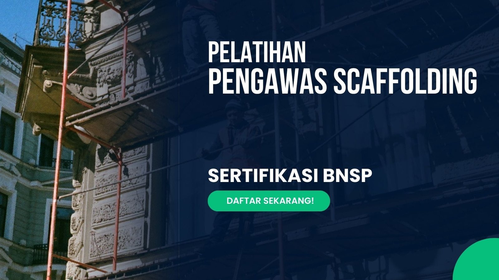 Pelatihan Pengawas Scaffolding Sertifikasi BNSP