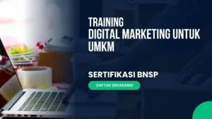 Training Digital Marketing Untuk UMKM Sertifikasi BNSP
