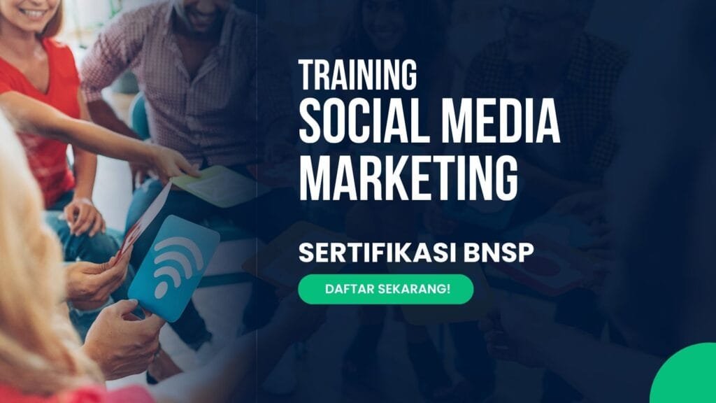 Training Social Media Marketing Sertifikasi BNSP