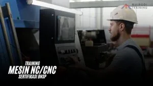 Training Mesin NC/CNC Sertifikasi BNSP