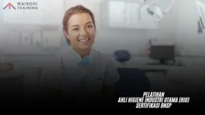 Pelatihan Ahli Higiene Industri Utama (HIU) Sertifikasi BNSP
