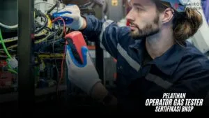 Pelatihan Operator Gas Tester Sertifikasi BNSP