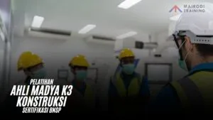 Pelatihan Ahli Madya K3 Konstruksi Sertifikasi BNSP