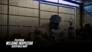 Pelatihan Welding Inspector Sertifikasi BNSP