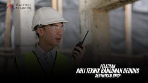 Pelatihan Ahli Teknik Bangunan Gedung Sertifikasi BNSP
