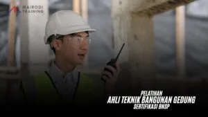 Pelatihan Ahli Teknik Bangunan Gedung Sertifikasi BNSP