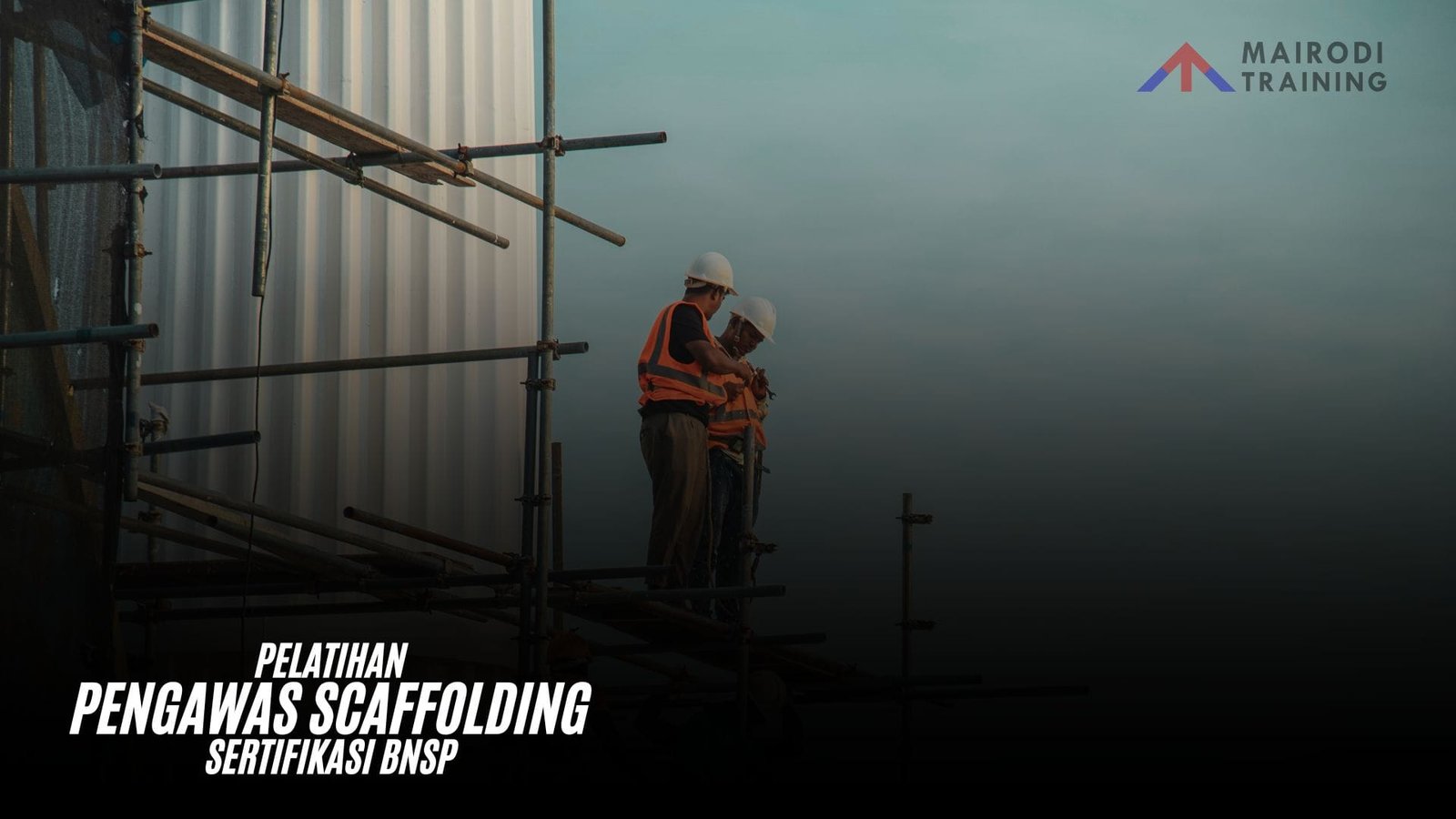 Pelatihan Pengawas Scaffolding Sertifikasi BNSP