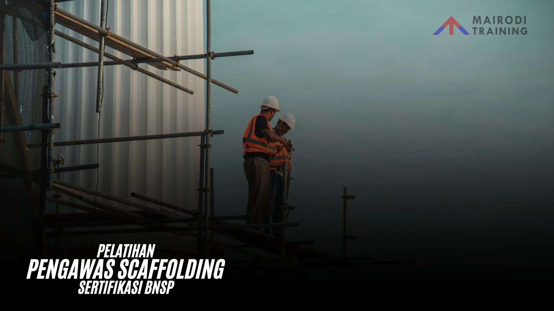 Pelatihan Pengawas Scaffolding Sertifikasi BNSP