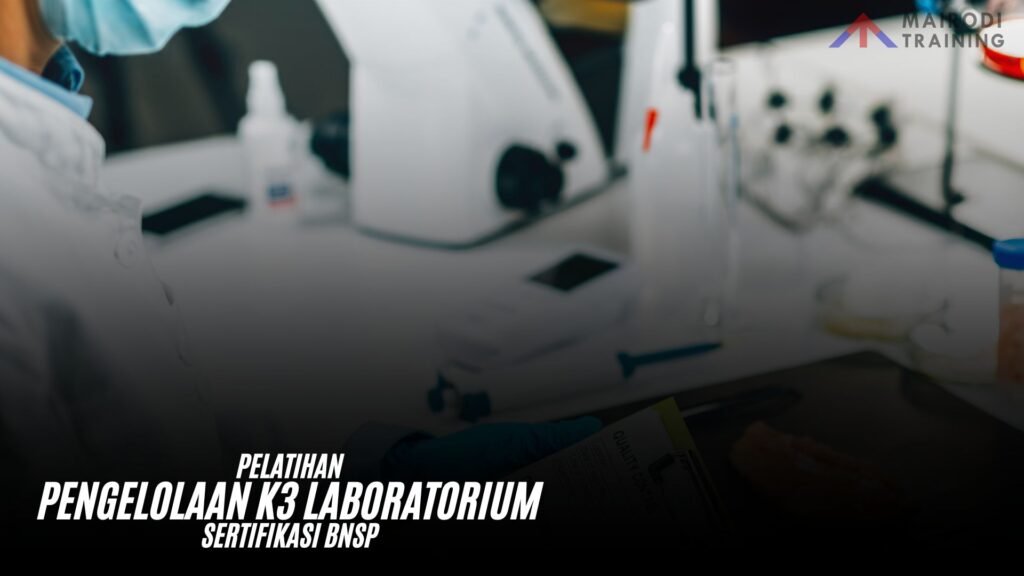 Pelatihan Pengelolaan K3 Laboratorium Sertifikasi BNSP
