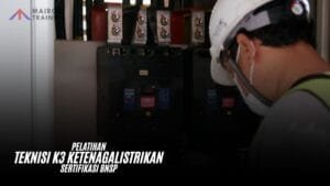 Pelatihan Teknisi K3 Ketenagalistrikan Sertifikasi BNSP